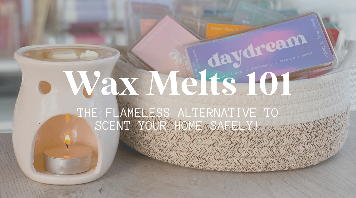 Wax Melts 101 Blog Cover Photo